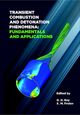 Transient Combustion and Detonation Phenomena: Fundamentals and Applications